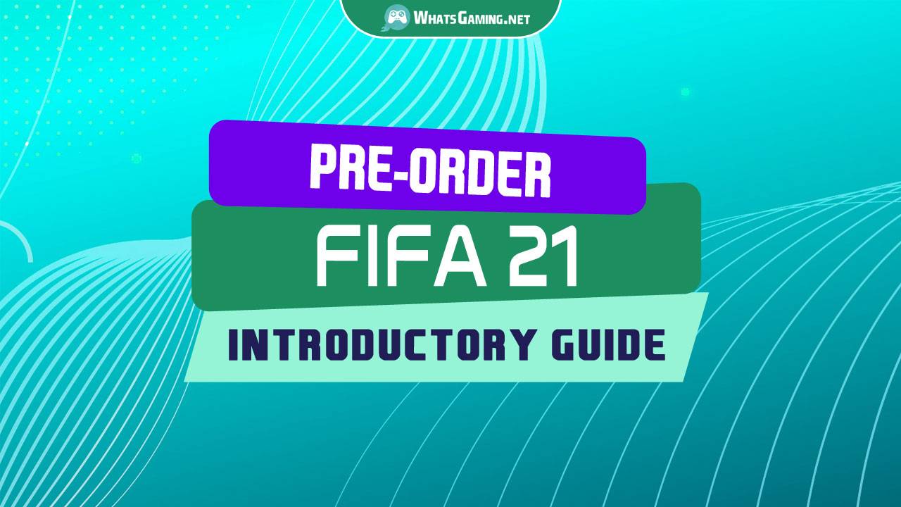 Bande-annonce officielle de FIFA 21, précommande et date de sortie