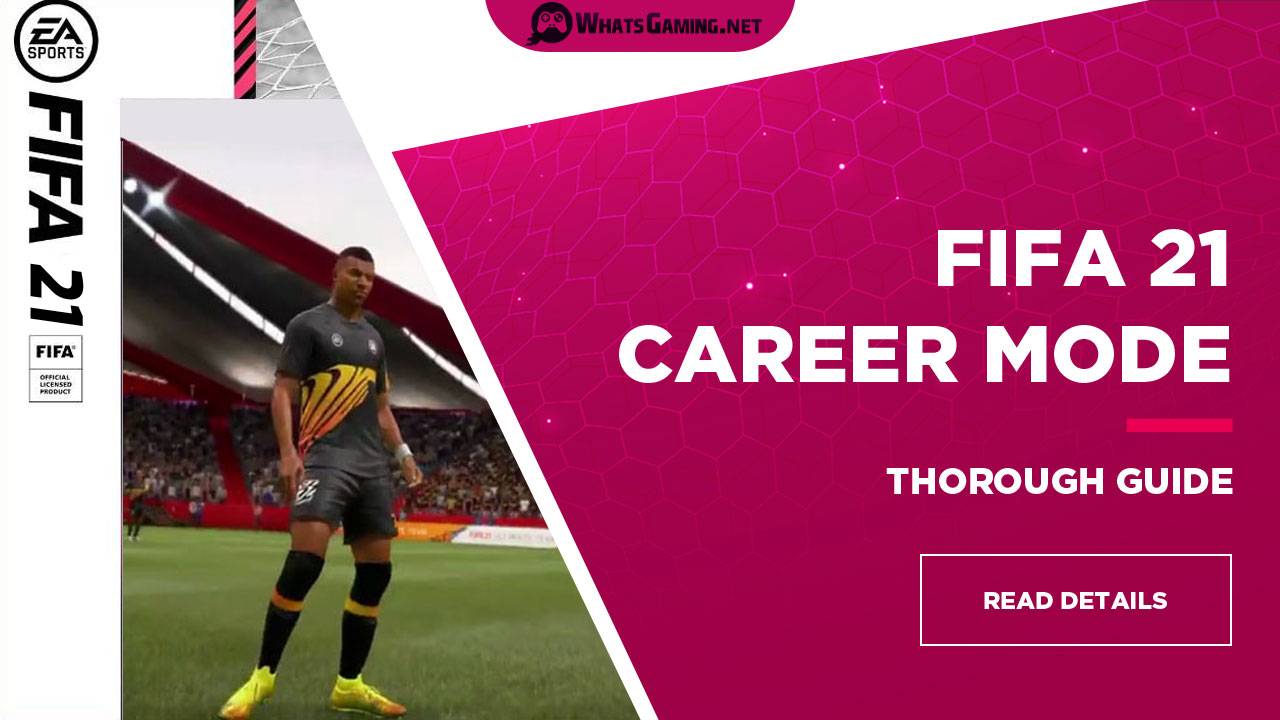 FIFA 21 Career Mode Guide
