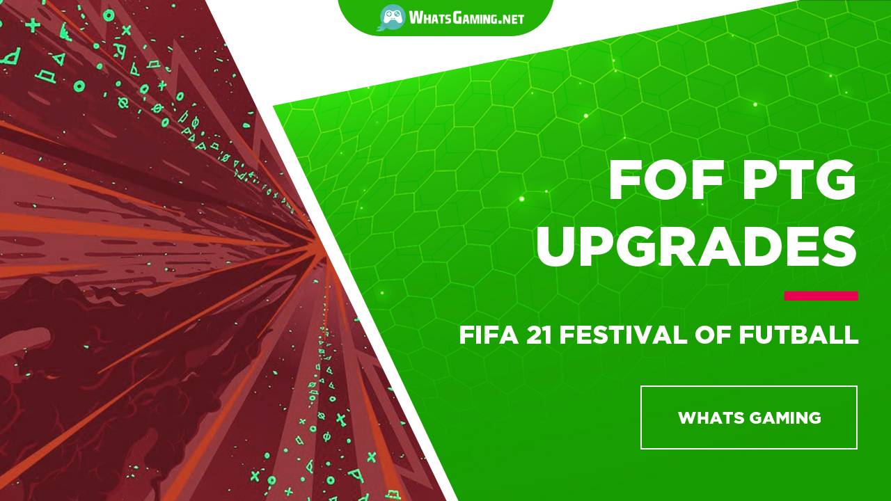 FOF PTG Upgrades - FIFA 21