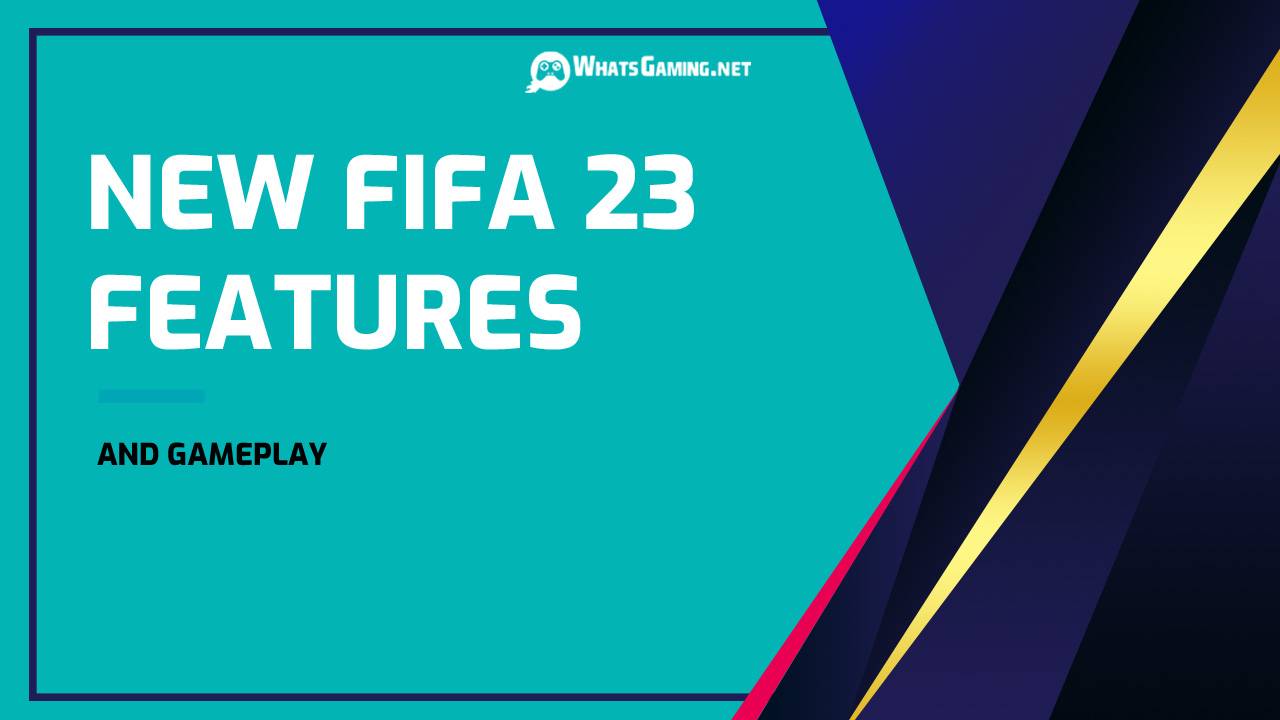 Nouvelles fonctionnalités et gameplay exclusifs de FIFA 23